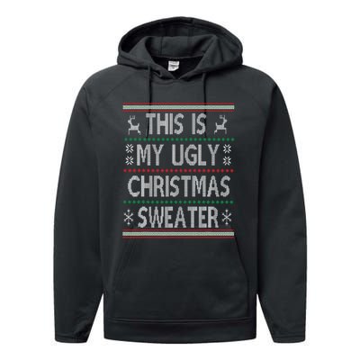 Funny Christmas This Is My Ugly Sweater Gift Performance Fleece Hoodie