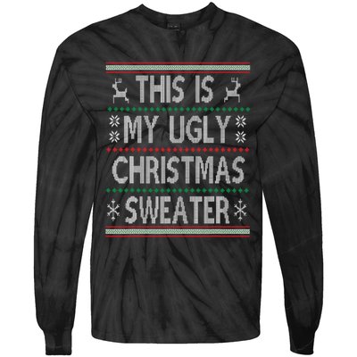 Funny Christmas This Is My Ugly Sweater Gift Tie-Dye Long Sleeve Shirt