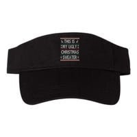 Funny Christmas This Is My Ugly Sweater Gift Valucap Bio-Washed Visor