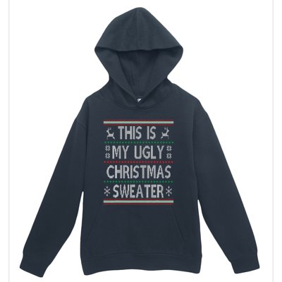 Funny Christmas This Is My Ugly Sweater Gift Urban Pullover Hoodie