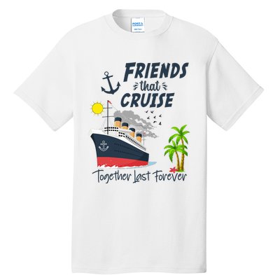 Friends Cruise Together 2024 Vacation Tall T-Shirt