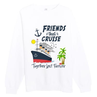 Friends Cruise Together 2024 Vacation Premium Crewneck Sweatshirt