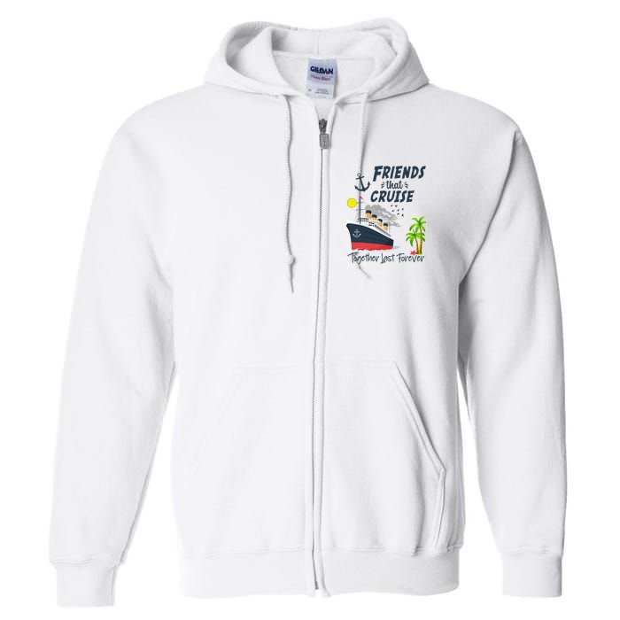 Friends Cruise Together 2024 Vacation Full Zip Hoodie