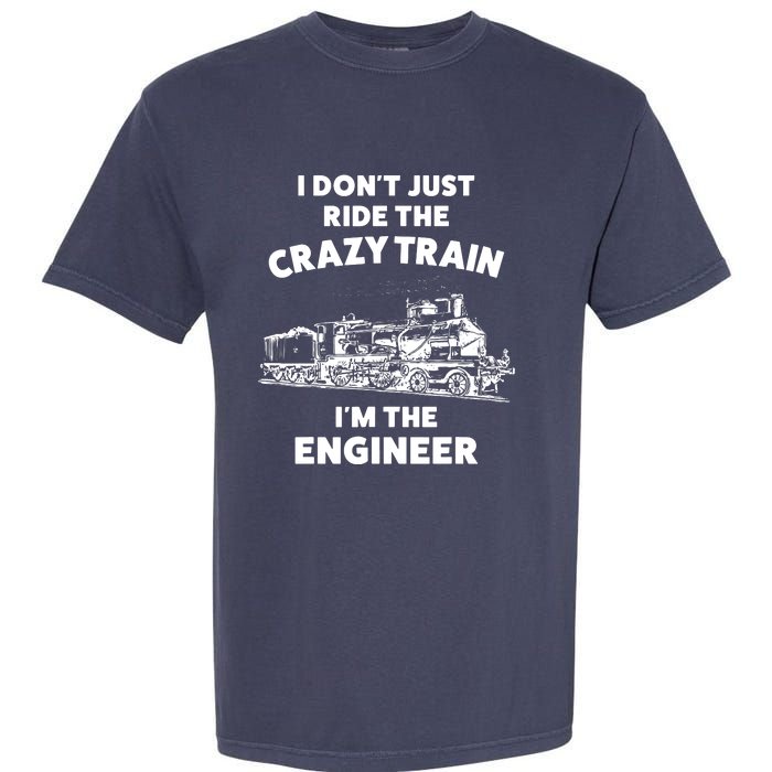 Funny Crazy Train Engineer Shirts For Women Men Garment-Dyed Heavyweight T-Shirt