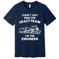 Funny Crazy Train Engineer Shirts For Women Men Premium T-Shirt