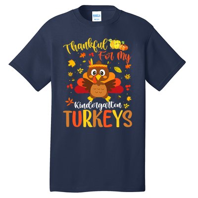 Funny Cute Thankful For My Kindergarten Turkeys Thanksgiving Tall T-Shirt