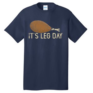 Funny Cute Turkey Thanksgiving It's Leg Day Gym Workout Tall T-Shirt