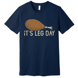 Funny Cute Turkey Thanksgiving It's Leg Day Gym Workout Premium T-Shirt