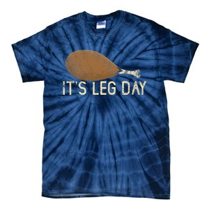 Funny Cute Turkey Thanksgiving It's Leg Day Gym Workout Tie-Dye T-Shirt