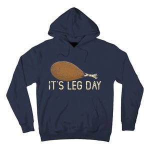 Funny Cute Turkey Thanksgiving It's Leg Day Gym Workout Tall Hoodie