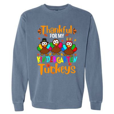 Funny Cute Thankful For My Kindergarten Turkeys Thanksgiving Teacher Garment-Dyed Sweatshirt