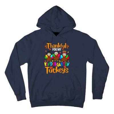 Funny Cute Thankful For My Kindergarten Turkeys Thanksgiving Teacher Tall Hoodie