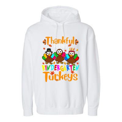 Funny Cute Thankful For My Kindergarten Turkeys Thanksgiving Teacher Garment-Dyed Fleece Hoodie