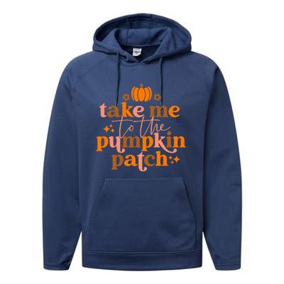 Funny Cute Take Me To The Pumpkin Patch Autumn Fall Thanksgiving Retro Performance Fleece Hoodie