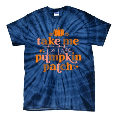 Funny Cute Take Me To The Pumpkin Patch Autumn Fall Thanksgiving Retro Tie-Dye T-Shirt