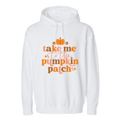 Funny Cute Take Me To The Pumpkin Patch Autumn Fall Thanksgiving Retro Garment-Dyed Fleece Hoodie