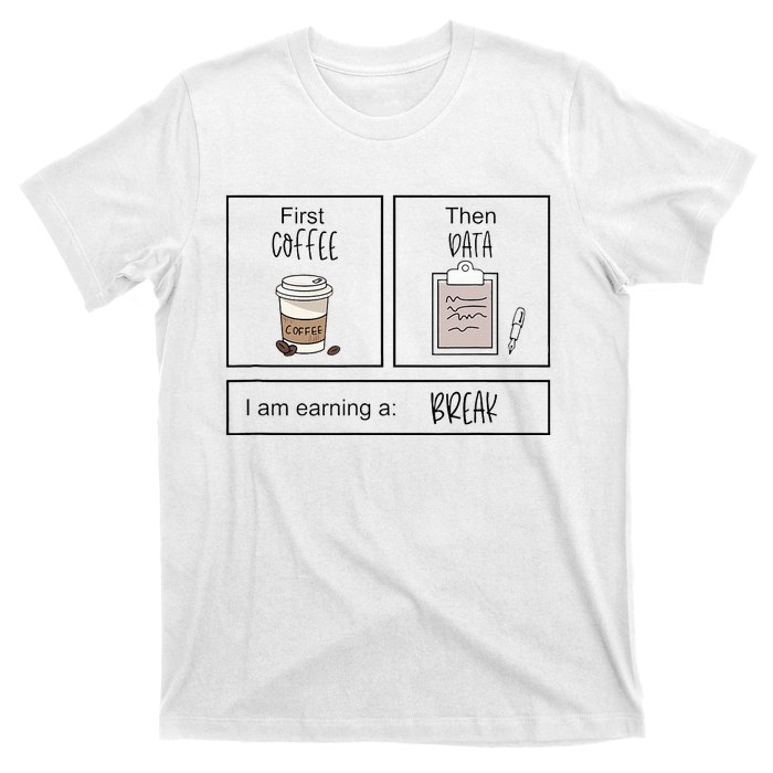 First Coffee Then Iep Teacher Sped Teacher Coffee Lover Gift T-Shirt