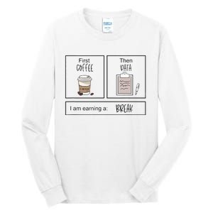 First Coffee Then Iep Teacher Sped Teacher Coffee Lover Gift Tall Long Sleeve T-Shirt