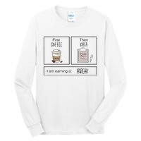 First Coffee Then Iep Teacher Sped Teacher Coffee Lover Gift Tall Long Sleeve T-Shirt