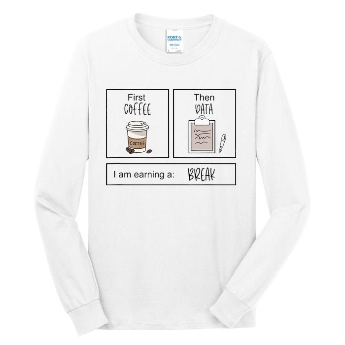 First Coffee Then Iep Teacher Sped Teacher Coffee Lover Gift Tall Long Sleeve T-Shirt