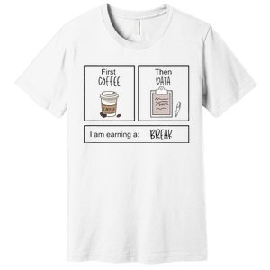 First Coffee Then Iep Teacher Sped Teacher Coffee Lover Gift Premium T-Shirt