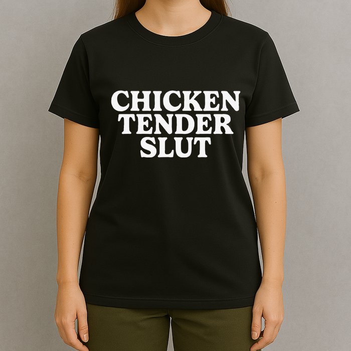 Funny Chicken Tender Slut T-Shirt