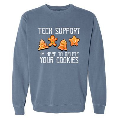 Funny Christmas Tech Support Here To Delete Cookies Xmas Garment-Dyed Sweatshirt