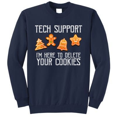 Funny Christmas Tech Support Here To Delete Cookies Xmas Tall Sweatshirt