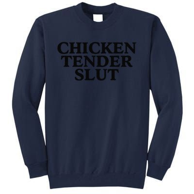 Funny Chicken Tender Slut Trendy Sayings Chicken Nugget Lover Chicken Lover Gi Tall Sweatshirt