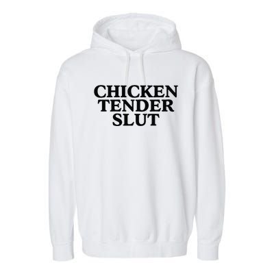 Funny Chicken Tender Slut Trendy Sayings Chicken Nugget Lover Chicken Lover Gi Garment-Dyed Fleece Hoodie