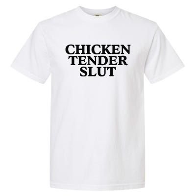 Funny Chicken Tender Slut Trendy Sayings Chicken Nugget Lover Chicken Lover Gi Garment-Dyed Heavyweight T-Shirt