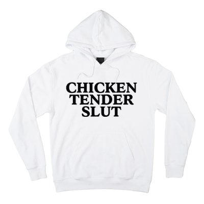 Funny Chicken Tender Slut Trendy Sayings Chicken Nugget Lover Chicken Lover Gi Hoodie