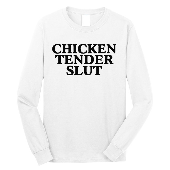 Funny Chicken Tender Slut Trendy Sayings Chicken Nugget Lover Chicken Lover Gi Long Sleeve Shirt