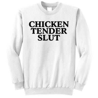 Funny Chicken Tender Slut Trendy Sayings Chicken Nugget Lover Chicken Lover Gi Sweatshirt