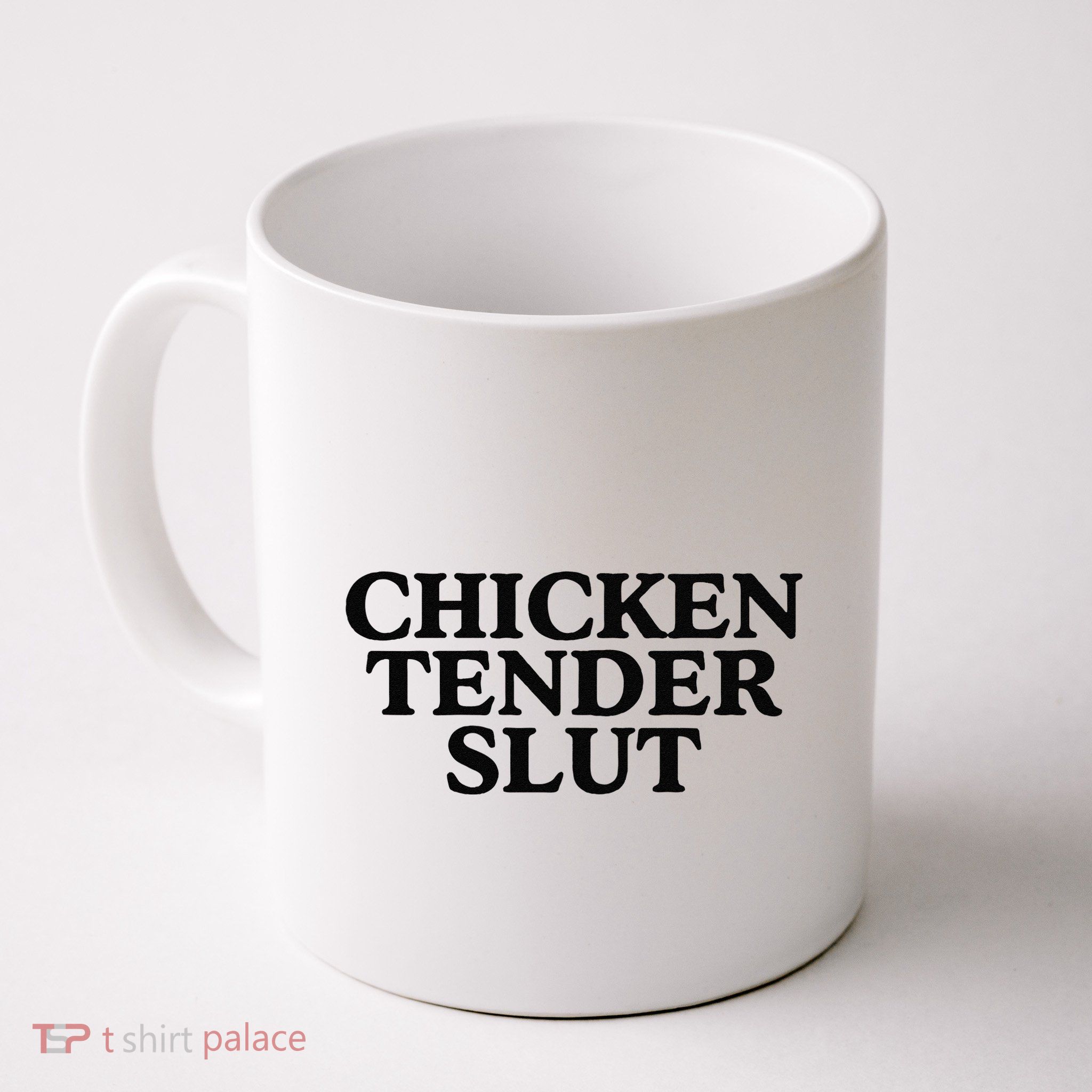Funny Chicken Tender Slut Trendy Sayings Chicken Nugget Lover Chicken Lover Gi Mug