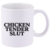 Funny Chicken Tender Slut Trendy Sayings Chicken Nugget Lover Chicken Lover Gi 11oz C Handle Ceramic Mug