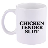 Funny Chicken Tender Slut Trendy Sayings Chicken Nugget Lover Chicken Lover Gi 11oz C Handle Ceramic Mug