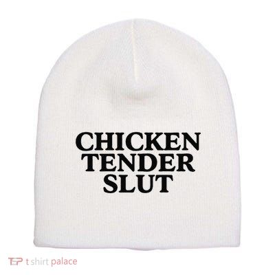 Funny Chicken Tender Slut Trendy Sayings Chicken Nugget Lover Chicken Lover Gi Short Acrylic Beanie