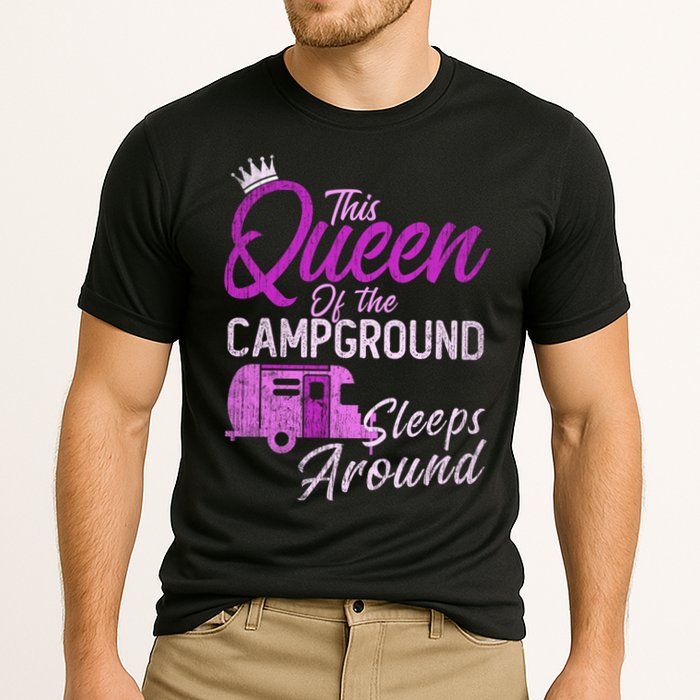 Funny Camper This Queen Of Campground Sleeps Around Cute Gift Cooling Performance Crew T-Shirt