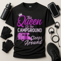 Funny Camper This Queen Of Campground Sleeps Around Cute Gift Cooling Performance Crew T-Shirt