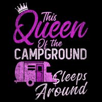 Funny Camper This Queen Of Campground Sleeps Around Cute Gift Cooling Performance Crew T-Shirt