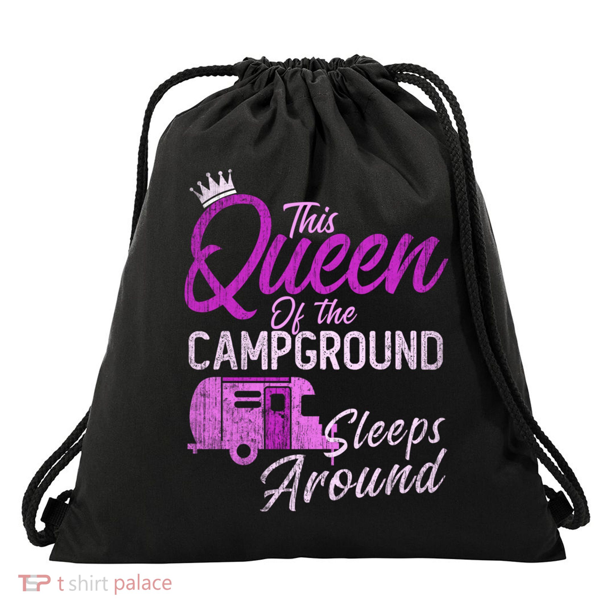 Funny Camper This Queen Of Campground Sleeps Around Cute Gift Drawstring Bag