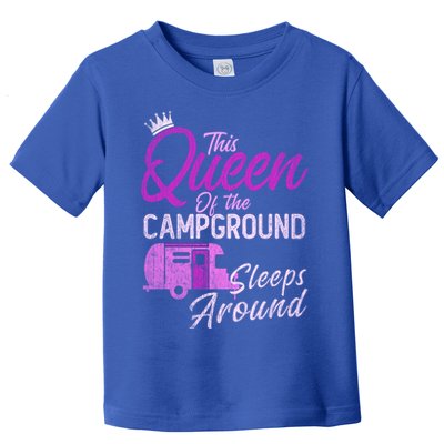 Funny Camper This Queen Of Campground Sleeps Around Cute Gift Toddler T-Shirt