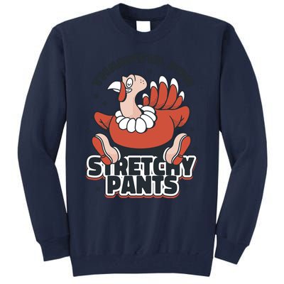 Funny Cute Thankful For Stretchy Pants Turkey Tall Sweatshirt