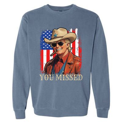 Funny Cowboy Trump 2024 You Missed Western Usa Flag Vintage Garment-Dyed Sweatshirt