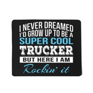 Funny Cool Trucker Gift Mousepad