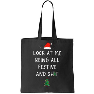 Funny Christmas Tree Look At Me Being All Festive Tote Bag