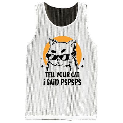 Funny Cat Tell Your Cat I Said Pspsps Mesh Reversible Basketball Jersey Tank