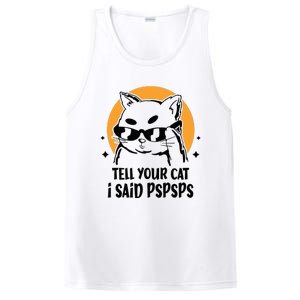 Funny Cat Tell Your Cat I Said Pspsps PosiCharge Competitor Tank