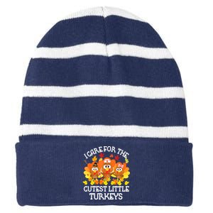 Funny Cute Thanksgiving I Care For The St Little Turkeys NICU Striped Beanie with Solid Band